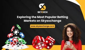 Exploring the Most Popular Betting Markets on Skyexchange