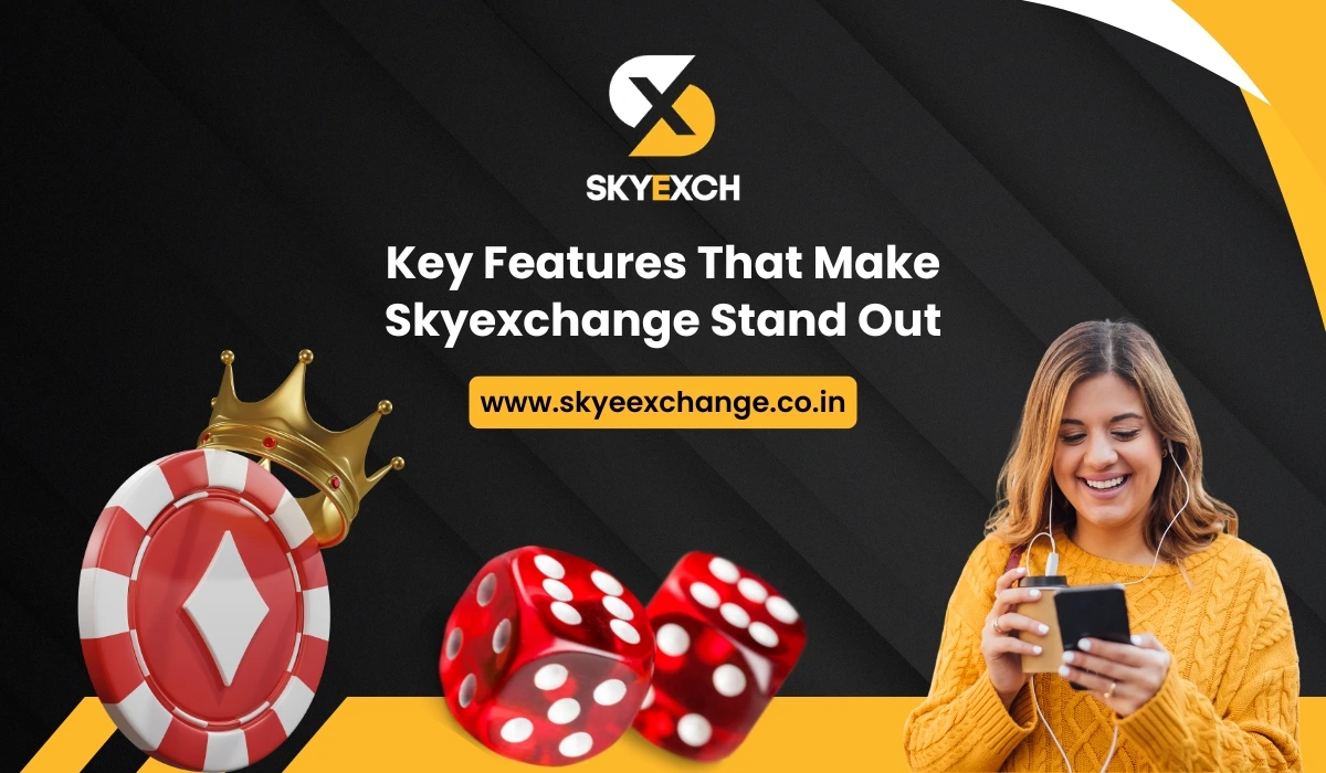 Key Features That Make Skyexchange Stand Out