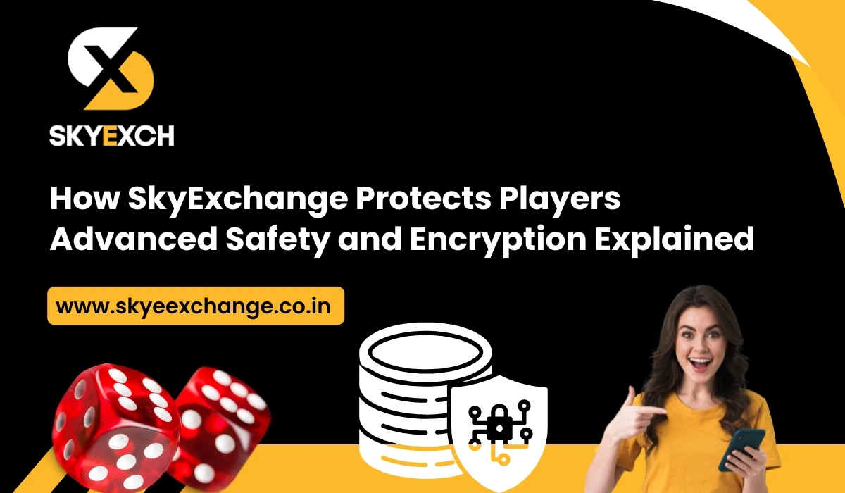 How SkyExchange Protects Players Advanced Safety and Encryption Explained