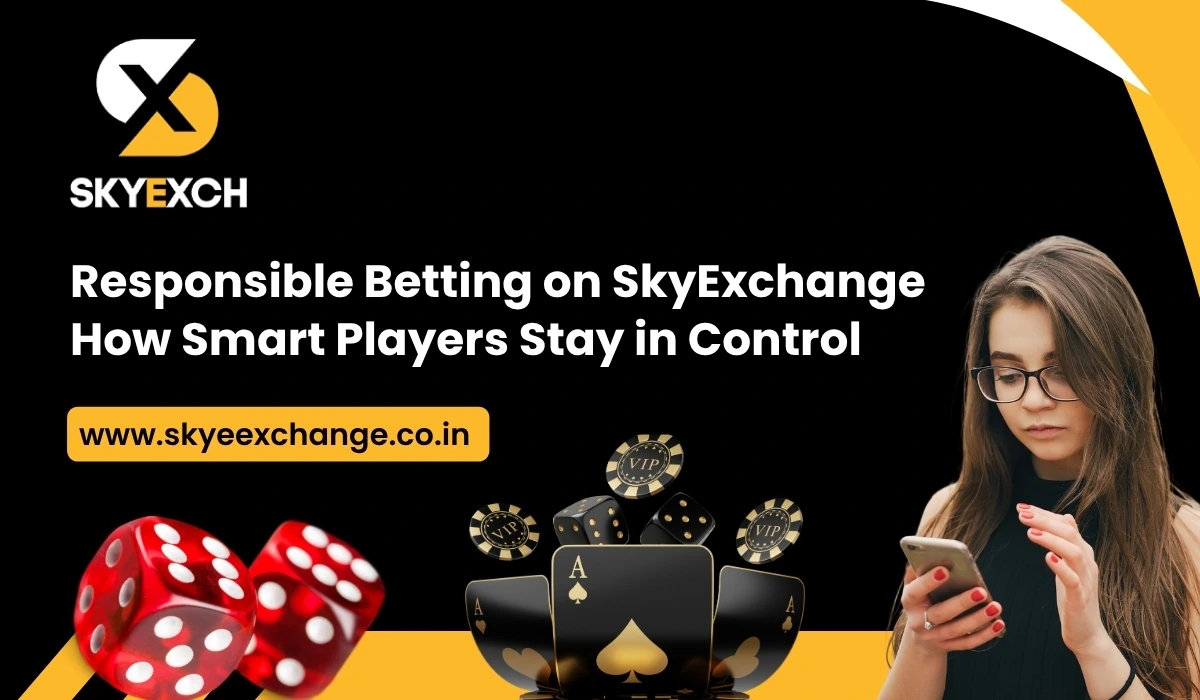 Responsible Betting on SkyExchange How Smart Players Stay in Control