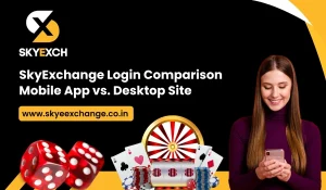 SkyExchange Login Comparison Mobile App vs. Desktop Site