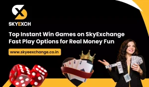 top-instant-win-games-on-skyexchange-fast-play-options-for-real-money-fun