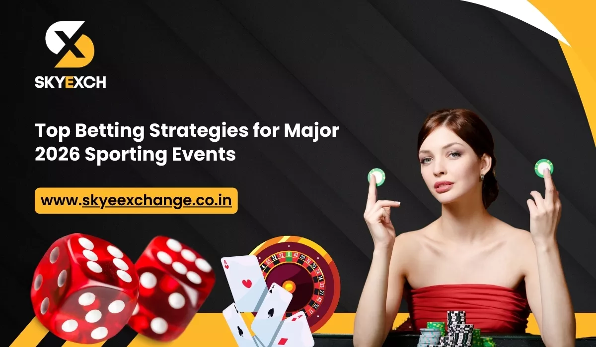 top-betting-strategies-for-major-2026-sporting-events